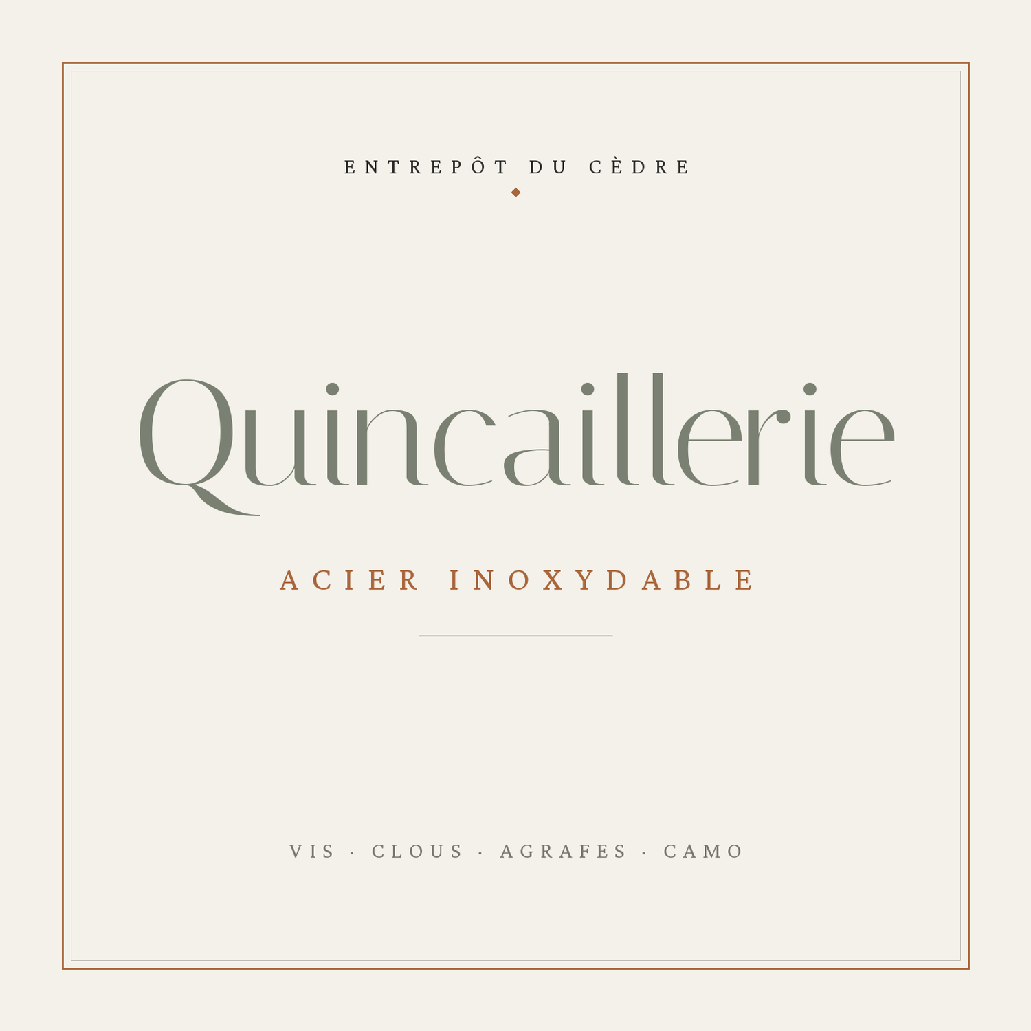 Quincaillerie Acier Inoxydable - Entrepôt du Cèdre inc.